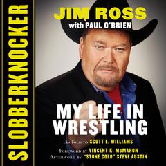 Slobberknocker: My Life in Wrestling Audiobook, by Jim Ross