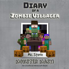Diary of a Minecraft Zombie Villager Book 5: Monster Mash (An Unofficial Minecraft Diary Book) Audiobook, by 