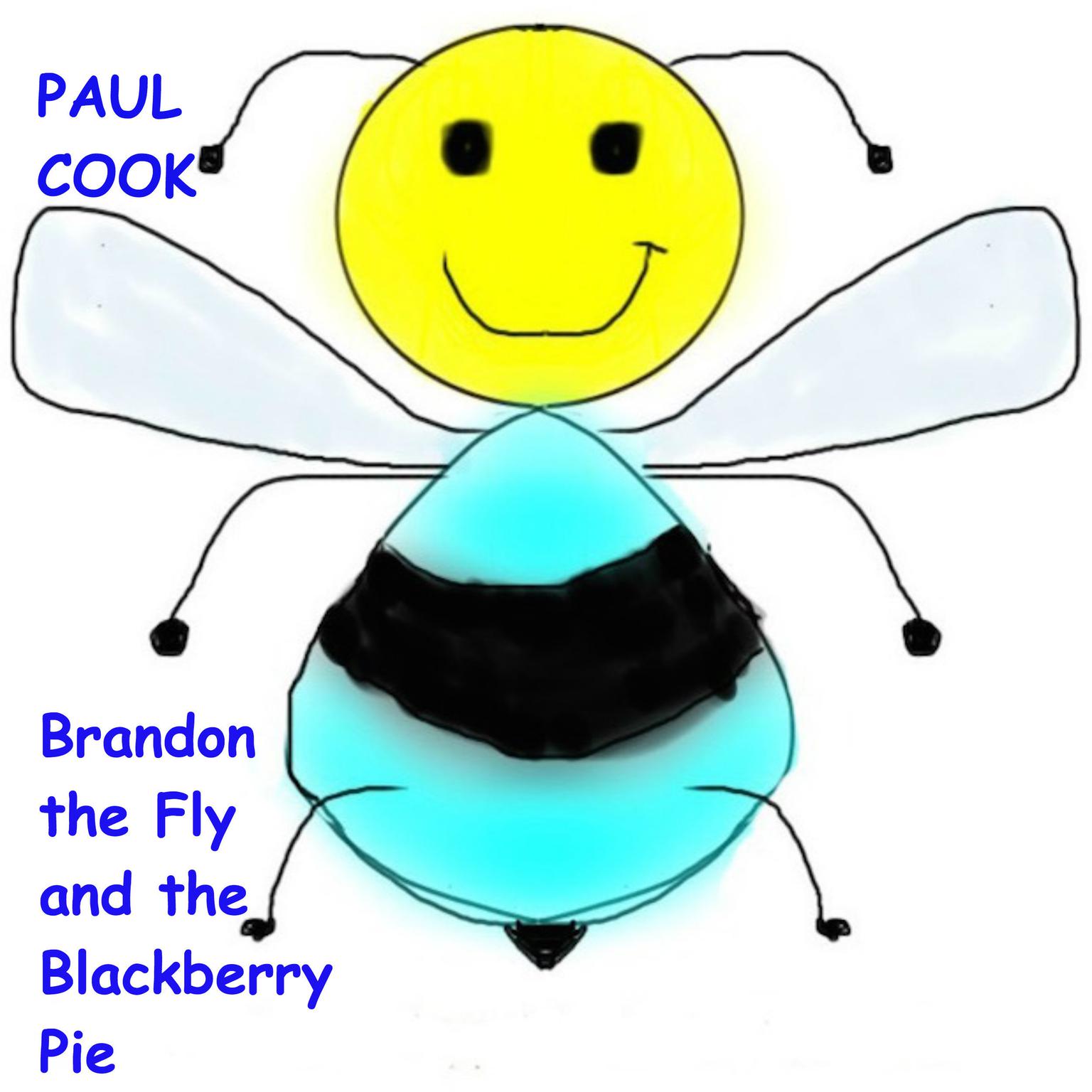 Brandon the Fly and the Blackberry Pie Audiobook, by Paul Cook