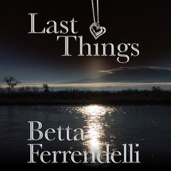 Last Things Audiobook, by Betta Ferrendelli