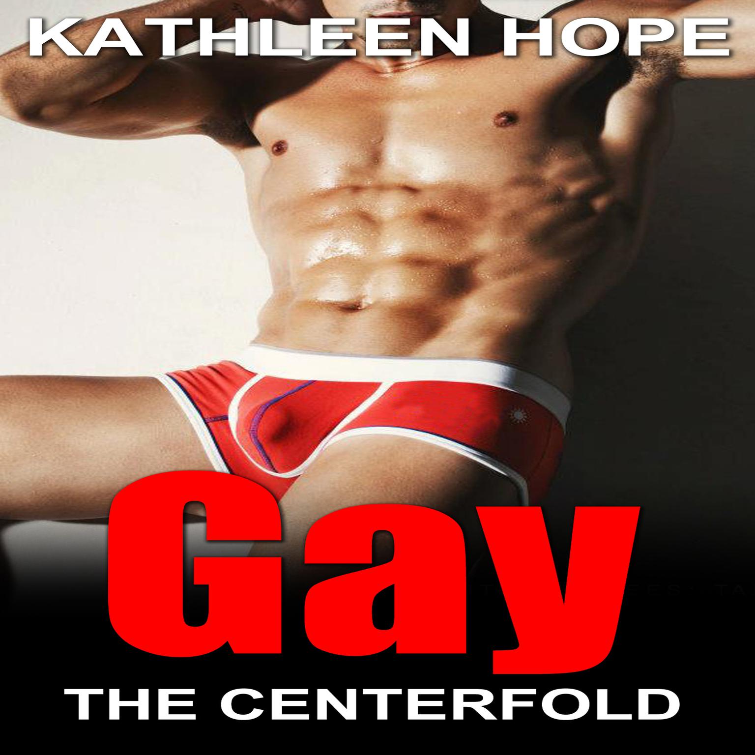 Gay: The Centerfold Audiobook, by Kathleen Hope