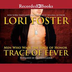 Trace of Fever Audiobook, by Lori Foster