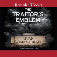 The Traitor's Emblem: A Novel Audiobook, by J.G. Jurado