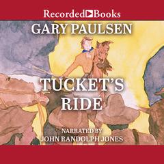 Tucket's Ride Audiobook, by Gary Paulsen