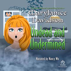 Undead and Undermined: A Queen Betsy Novel Audiobook, by MaryJanice Davidson