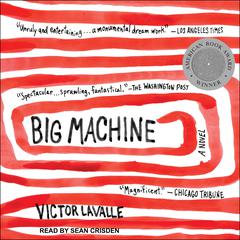 Big Machine: A Novel Audiobook, by Victor LaValle