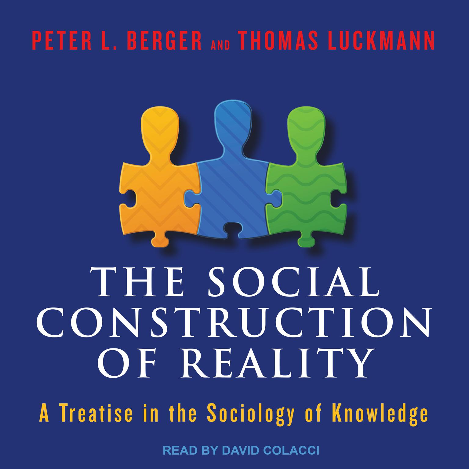 The Social Construction of Reality: A Treatise in the Sociology of Knowledge Audiobook, by Peter L. Berger