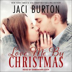 Love Me By Christmas Audiobook, by Jaci Burton