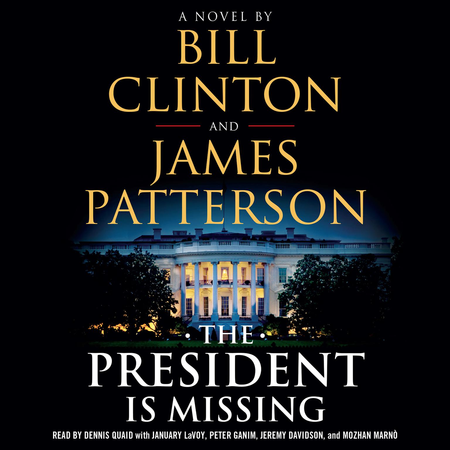 The President Is Missing (Abridged): A Novel Audiobook, by Bill Clinton