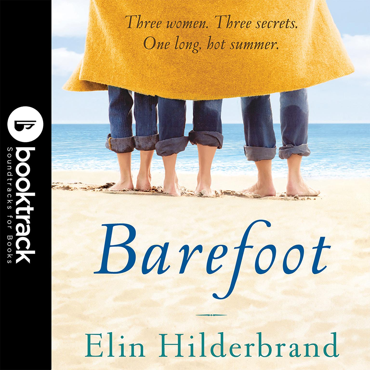 Barefoot: Booktrack Edition (Abridged): Booktrack Edition Audiobook, by Elin Hilderbrand