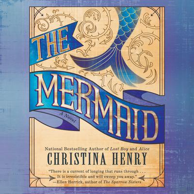 The Mermaid Audiobook, by Christina Henry
