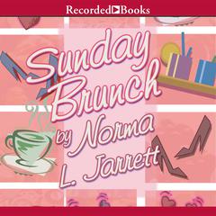 Sunday Brunch: A Novel Audiobook, by Norma L. Jarrett