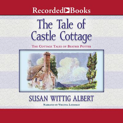 The Tale of Castle Cottage Audiobook, by Susan Wittig Albert