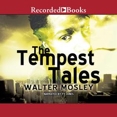 The Tempest Tales: A Novel-in-Stories Audiobook, by Walter Mosley