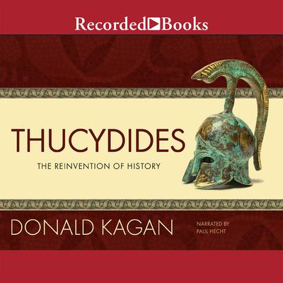 Thucydides: The Reinvention of History Audiobook, by Donald Kagan