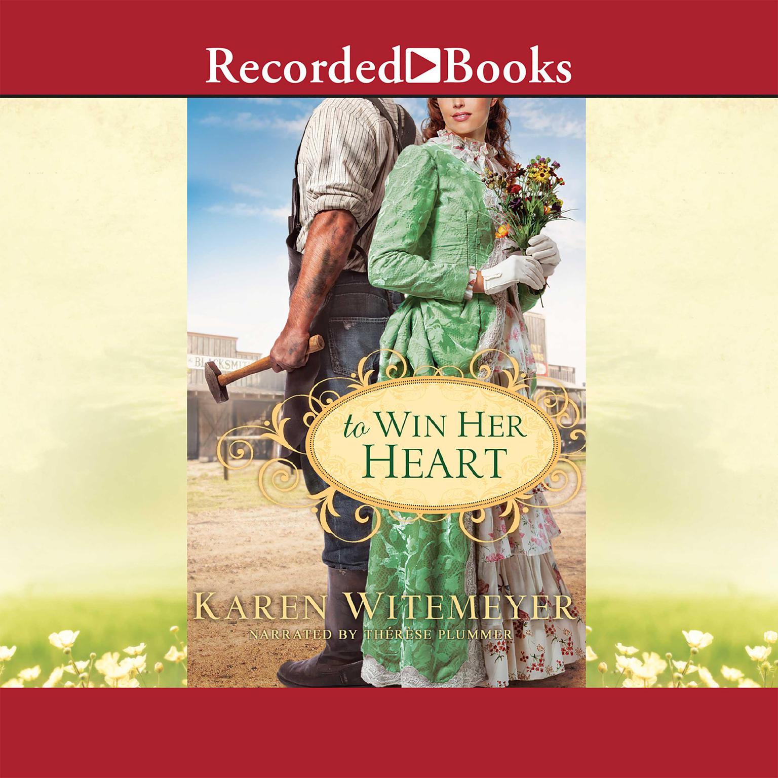 To Win Her Heart Audiobook, by Karen Witemeyer