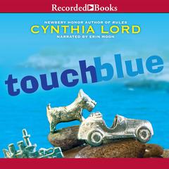 Touch Blue Audiobook, by Cynthia Lord