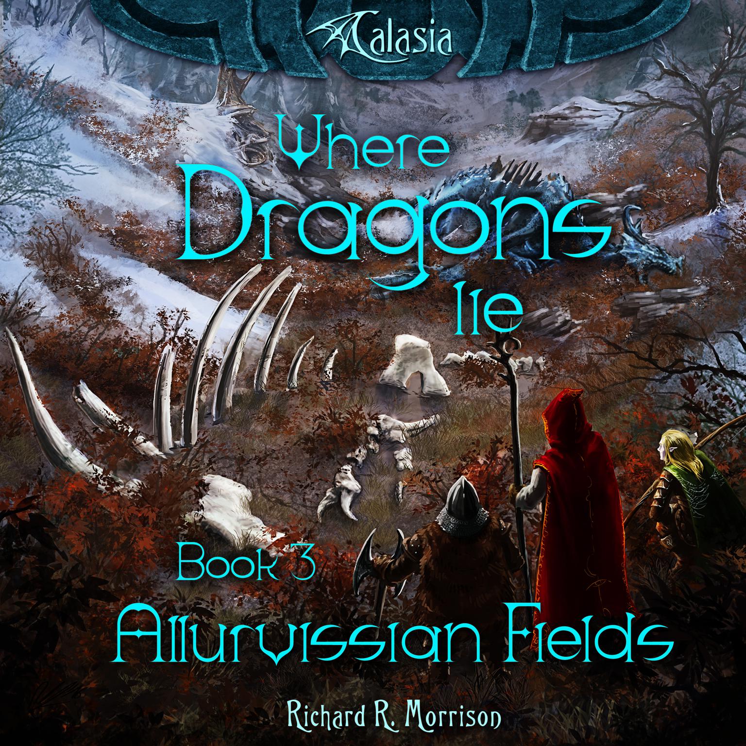Where Dragons Lie - Book III - Allurvissian Fields Audiobook, by Richard R. Morrison