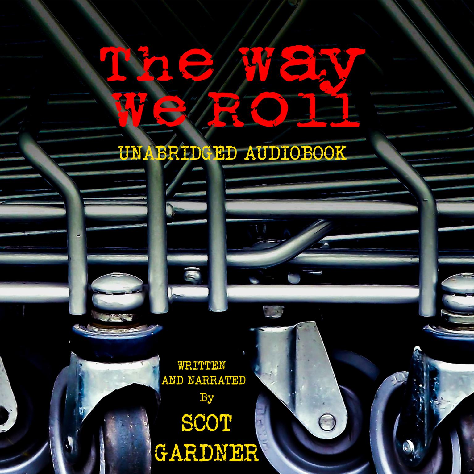 The Way We Roll Audiobook, by Scot Gardner