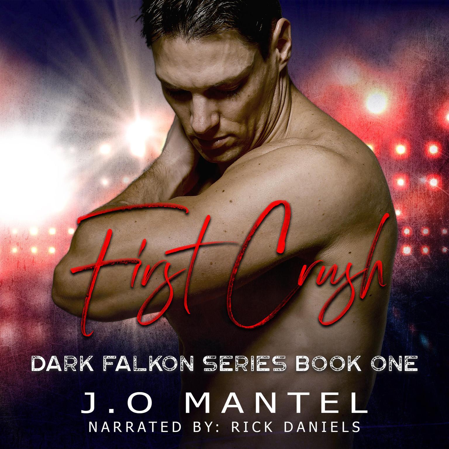 First Crush Audiobook, by J.O Mantel