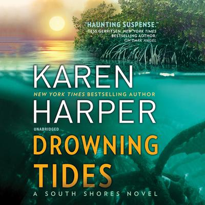 Drowning Tides: A South Shores Novel Audiobook, by Karen Harper