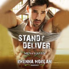 Stand & Deliver: Men of Haven Audiobook, by Rhenna Morgan