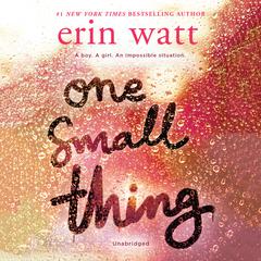 One Small Thing Audiobook, by Erin Watt