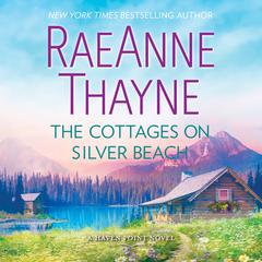 The Cottages on Silver Beach: Haven Point Audiobook, by RaeAnne Thayne