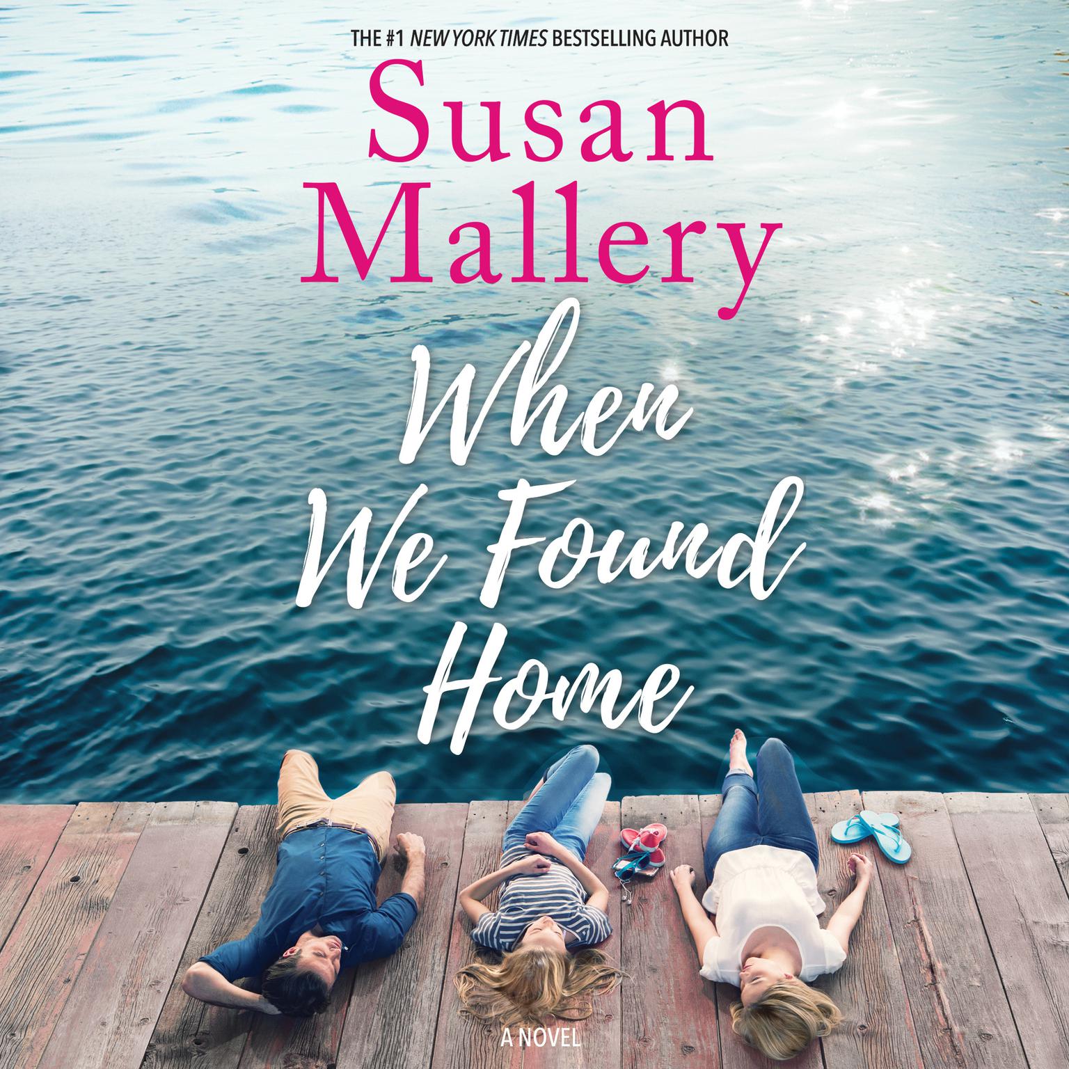 When We Found Home Audiobook, by Susan Mallery