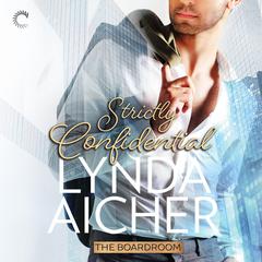 Strictly Confidential Audiobook, by Lynda Aicher