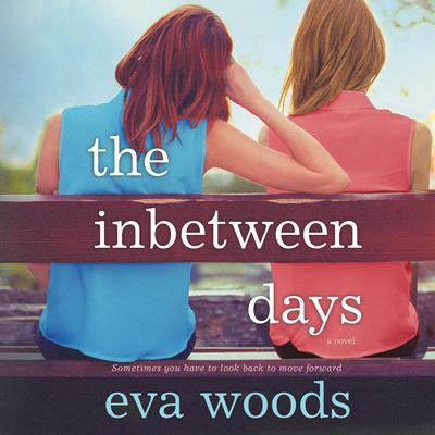 The Inbetween Days Audiobook, by Eva Woods