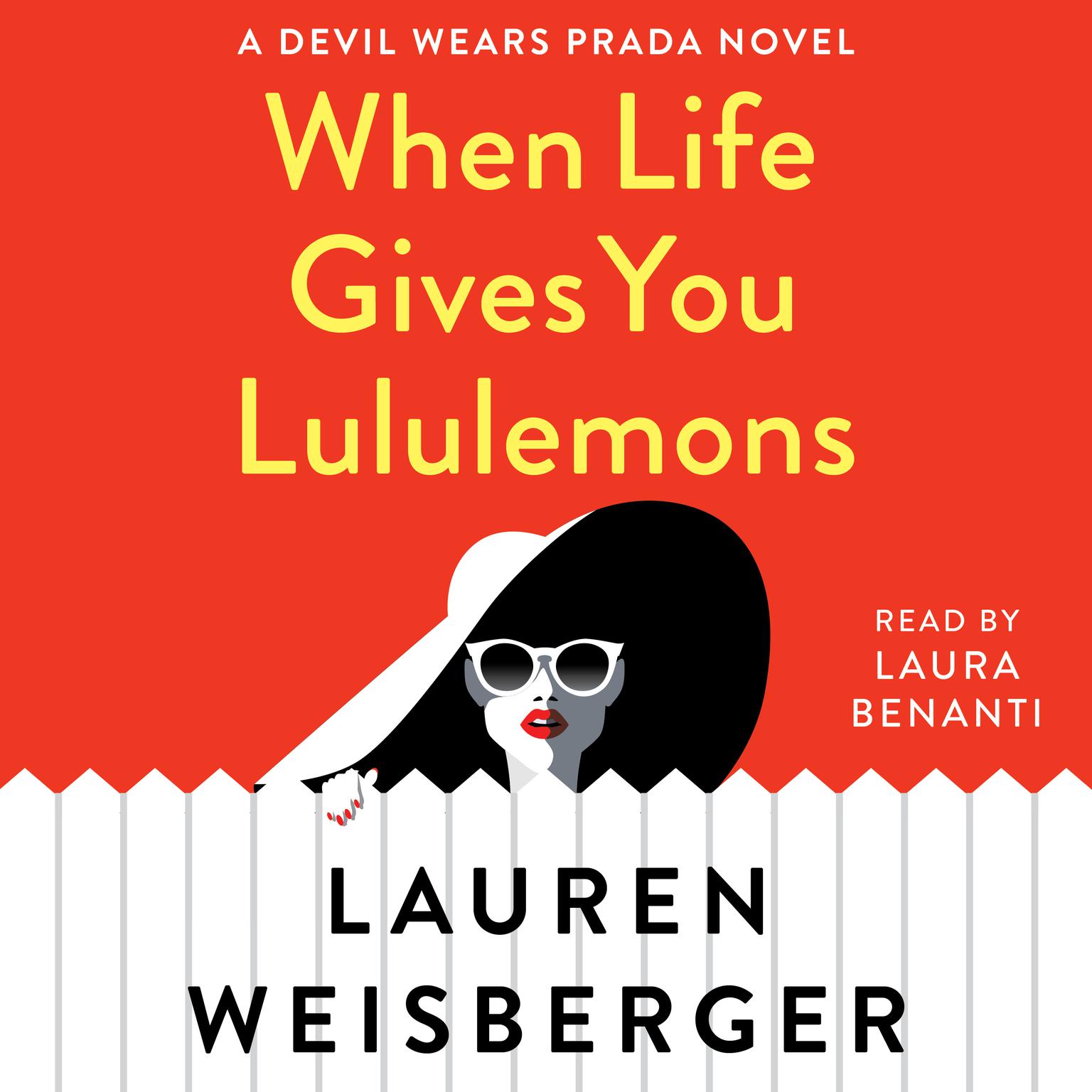 When Life Gives You Lululemons Audiobook, by Lauren Weisberger