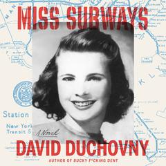 Miss Subways: A Novel Audiobook, by David Duchovny