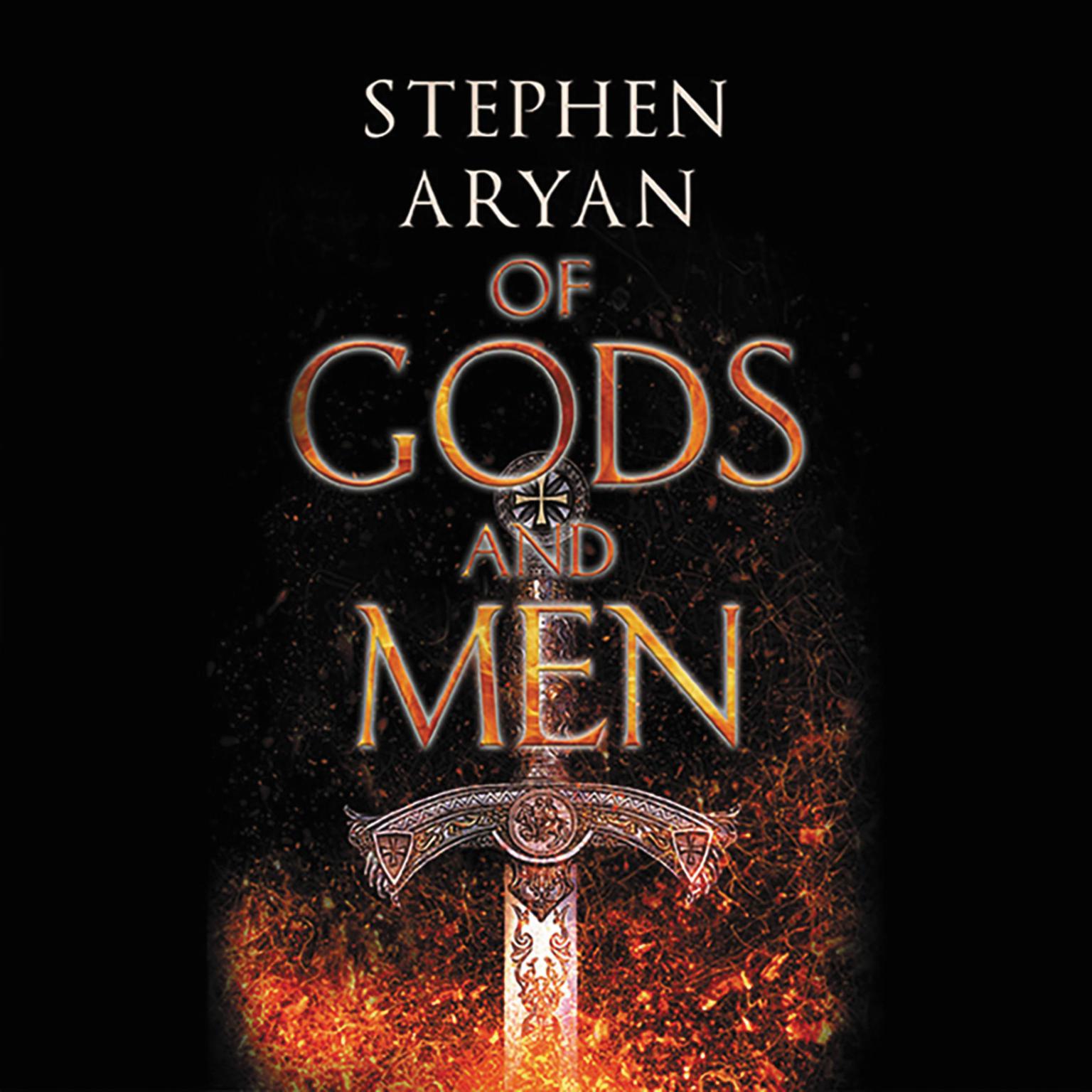 Of Gods and Men Audiobook, by Stephen Aryan