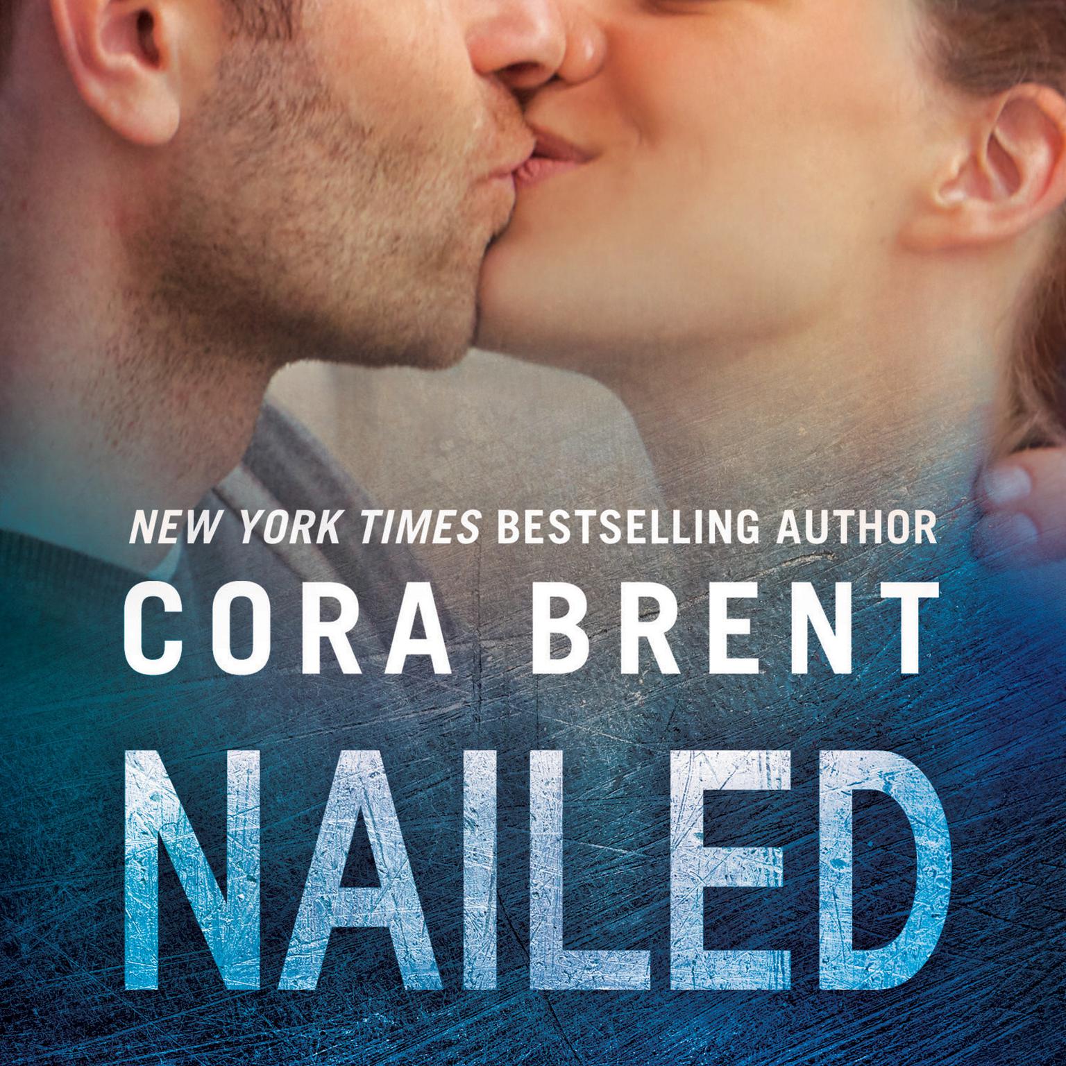 Nailed Audiobook, by Cora Brent
