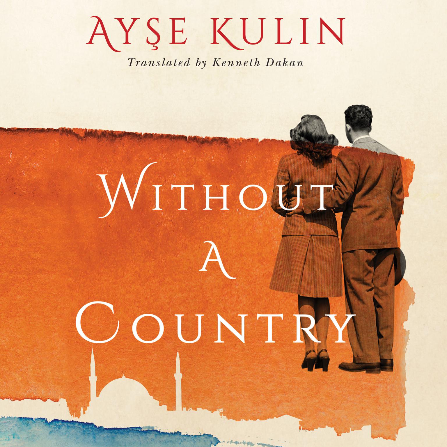 Without a Country Audiobook, by Ayşe Kulin