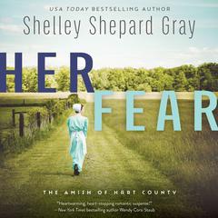 Her Fear: The Amish of Hart County Audiobook, by Shelley Shepard Gray