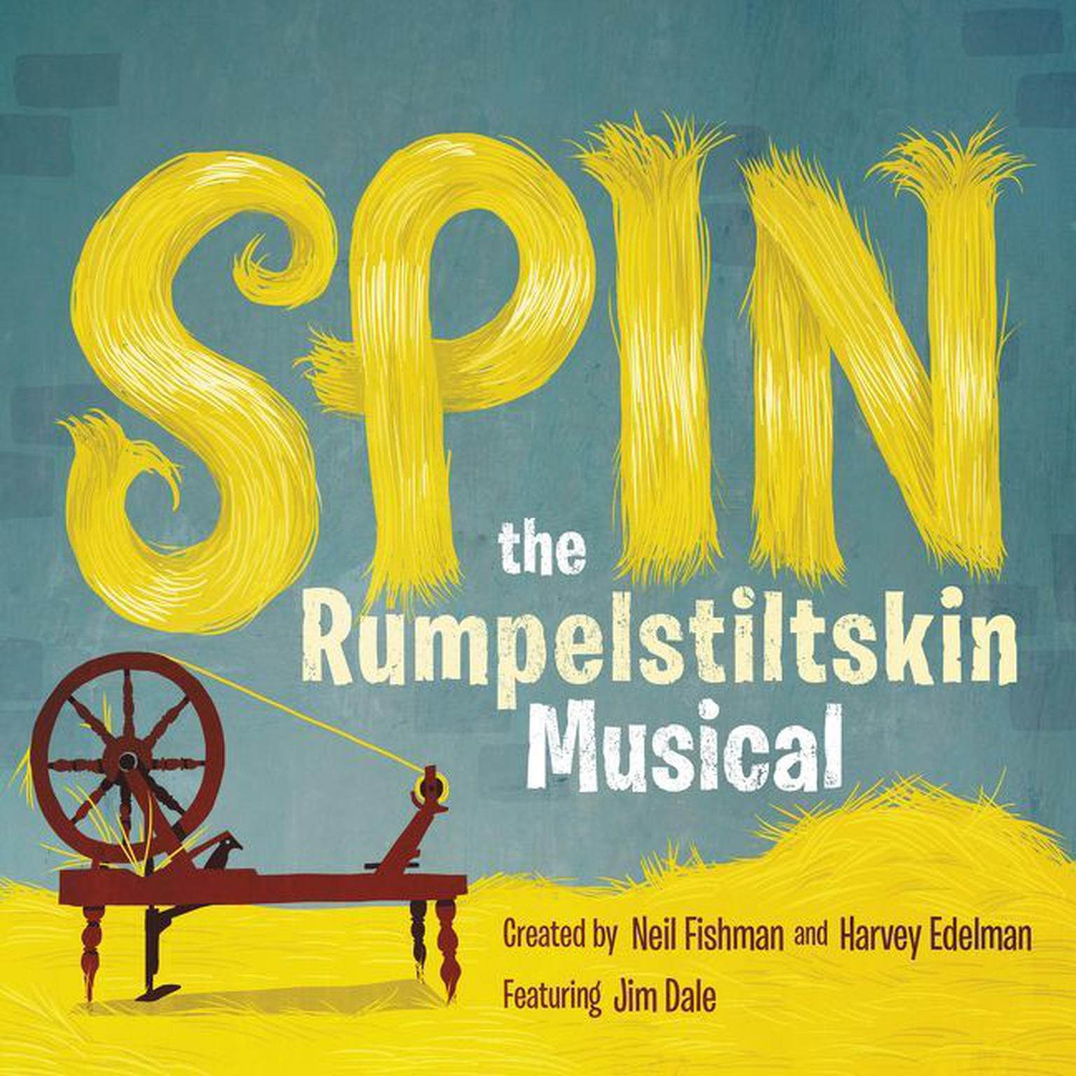 Spin: The Rumpelstiltskin Musical Audiobook, by David B. Coe