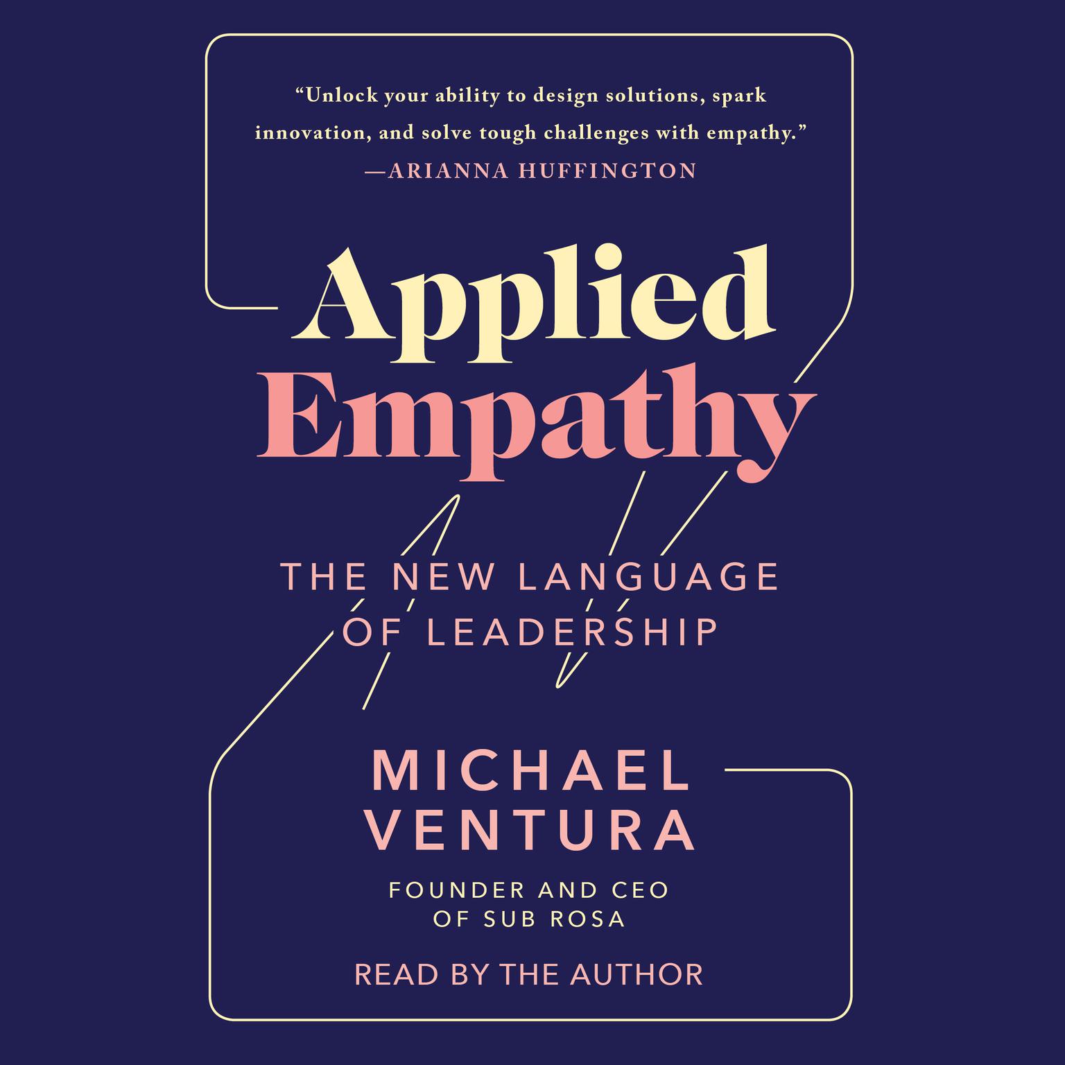 Applied Empathy: Discovering the Tools to Remove Obstacles, Solve Problems, and Gain Perspective Audiobook, by Michael Ventura