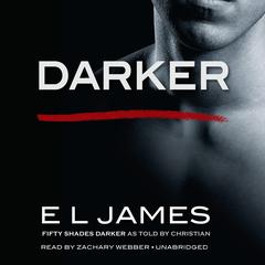 Darker: Fifty Shades Darker as Told by Christian Audiobook, by 