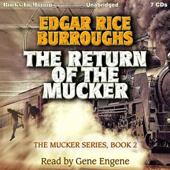 The Return of the Mucker Audiobook, by Edgar Rice Burroughs