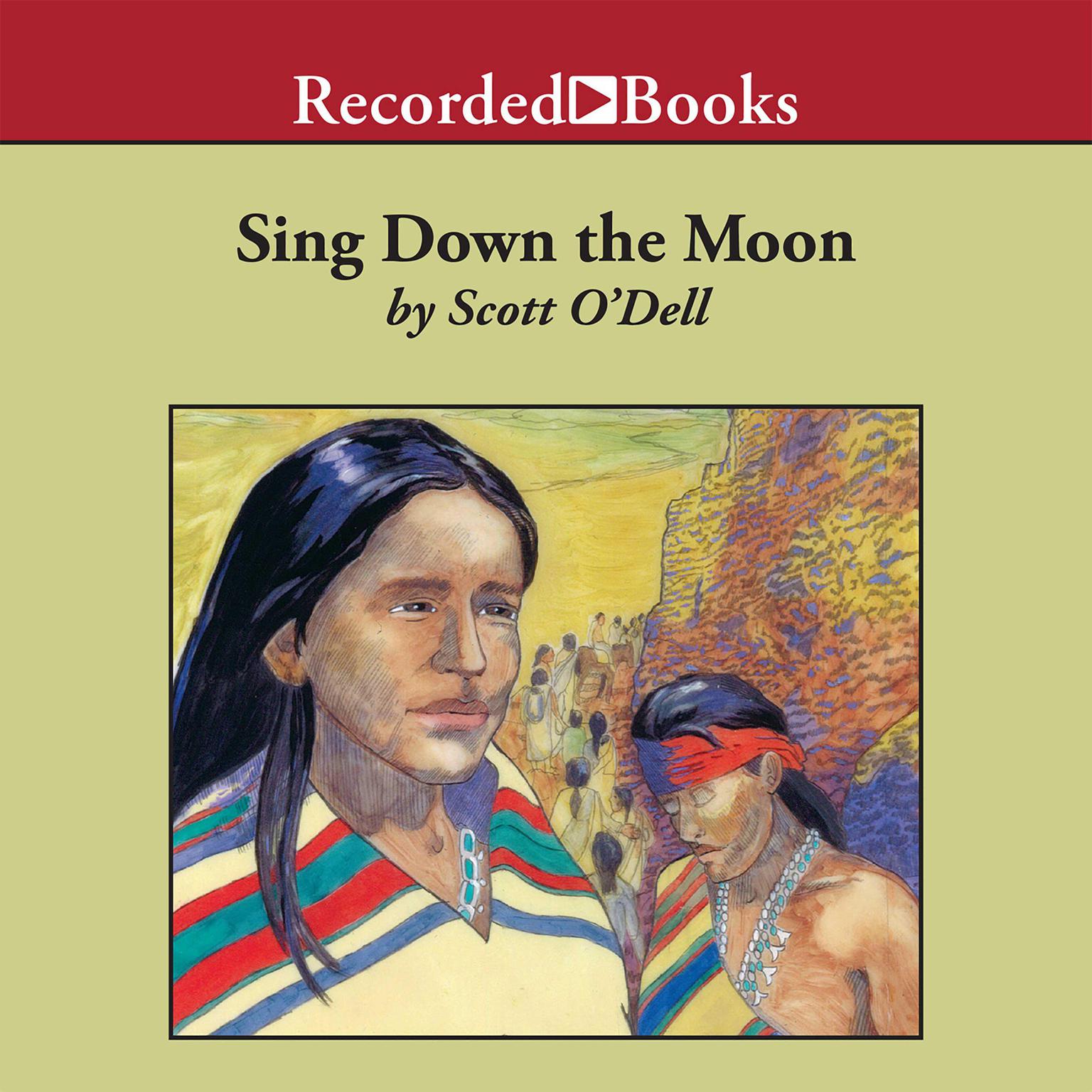 Sing Down the Moon Audiobook, by Scott O'Dell