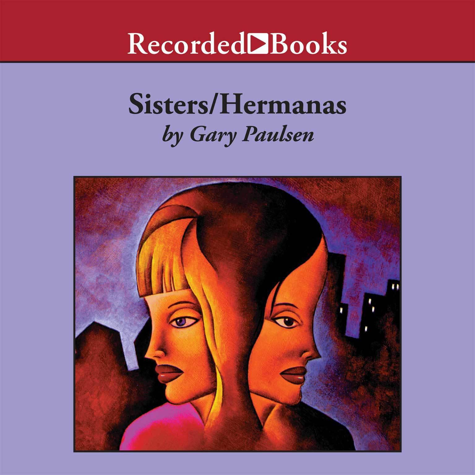 Sisters/Hermanas Audiobook, by Gary Paulsen