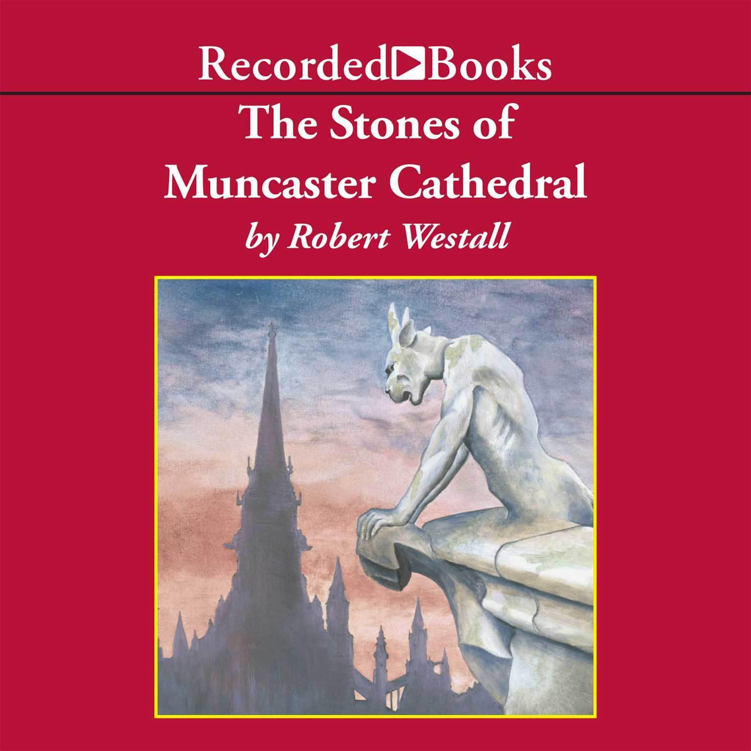 The Stones of Muncaster Cathedral: Two Stories of the Supernatural Audiobook, by Robert Westall