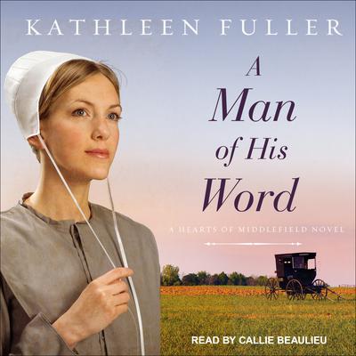 A Man of His Word Audiobook, by Kathleen Fuller