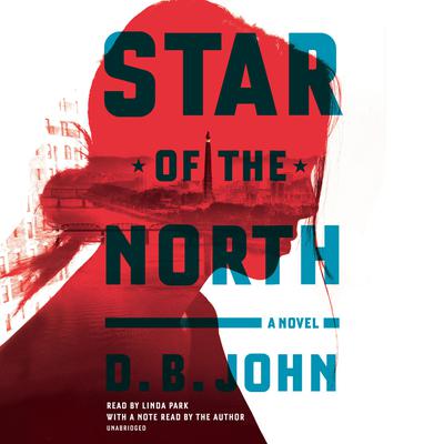 Star of the North: A Novel Audiobook, by D. B. John