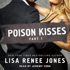 Poison Kisses Part 1 Audiobook, by Lisa Renee Jones