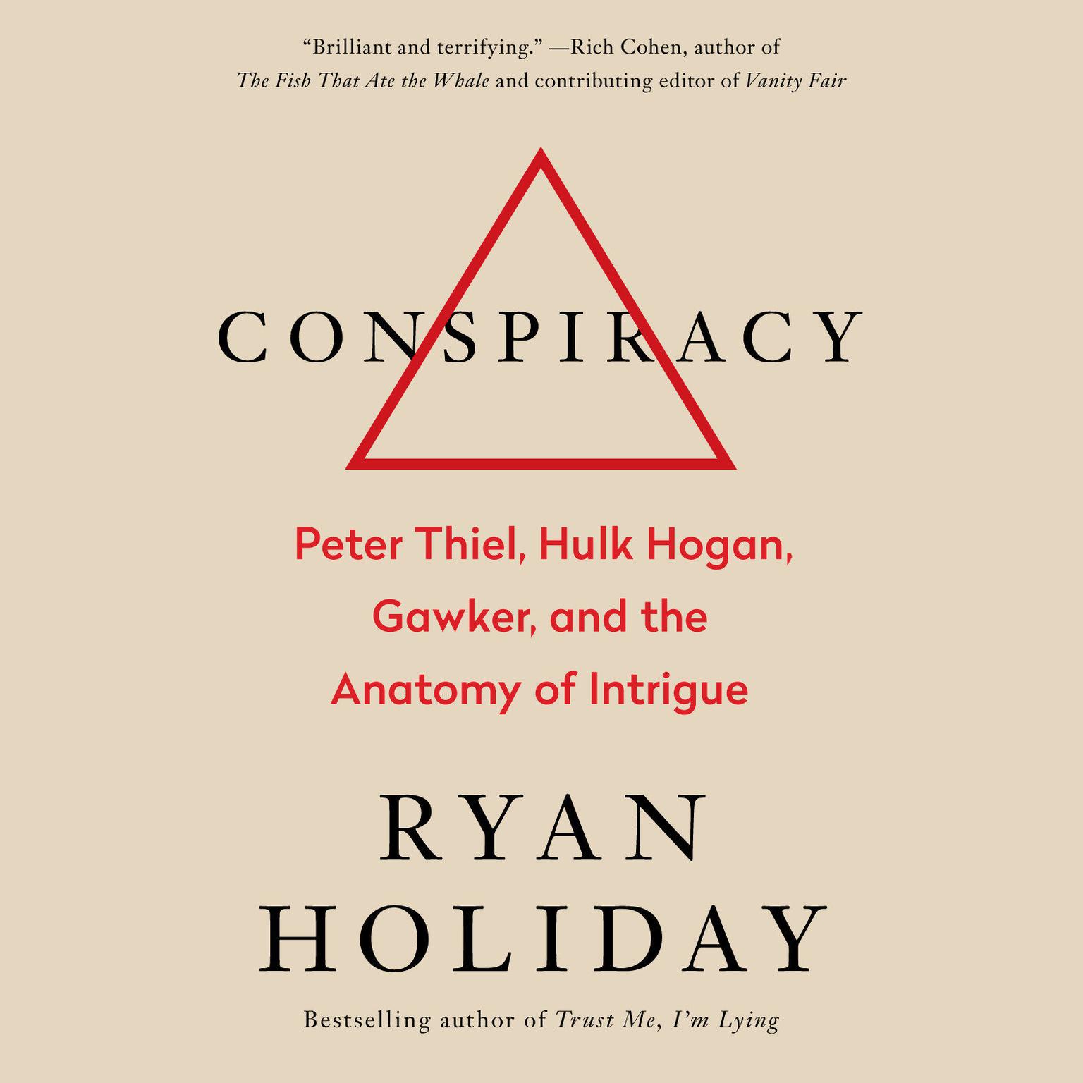 Conspiracy: A True Story of Power, Sex, and a Billionaires Secret Plot to Destroy a Media Empire Audiobook, by Ryan Holiday