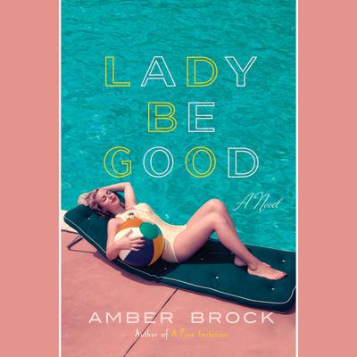 Lady Be Good: A Novel Audiobook, by 