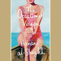 The Occasional Virgin: A Novel Audiobook, by Hanan al-Shaykh